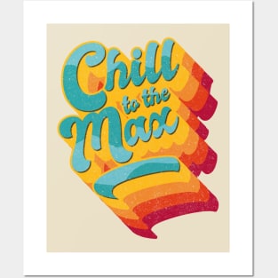 Chill to the Max, retro big text colourful Posters and Art